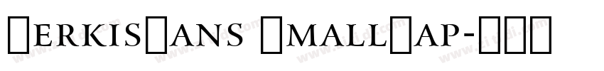 KerkisSans SmallCap字体转换